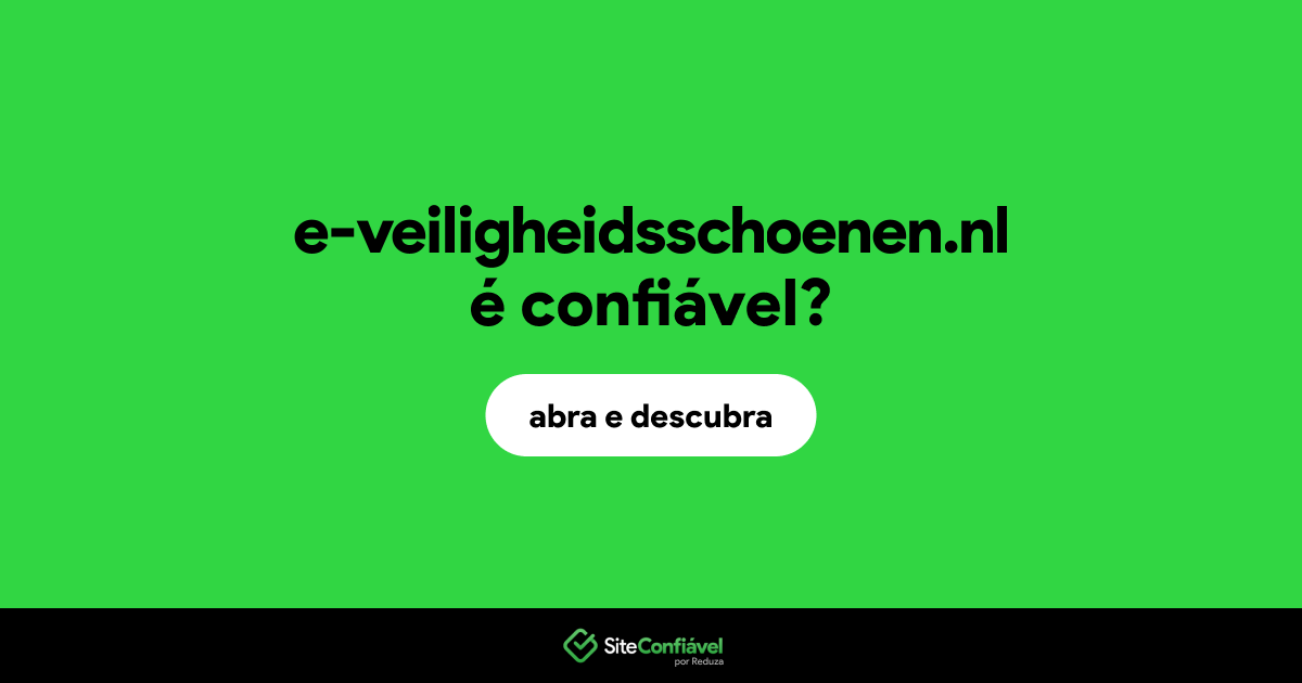 O site e-veiligheidsschoenen.nl é confiável?