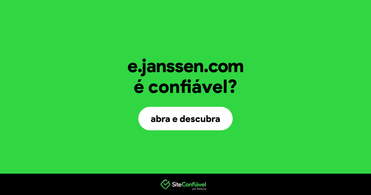O site e.janssen.com é confiável?