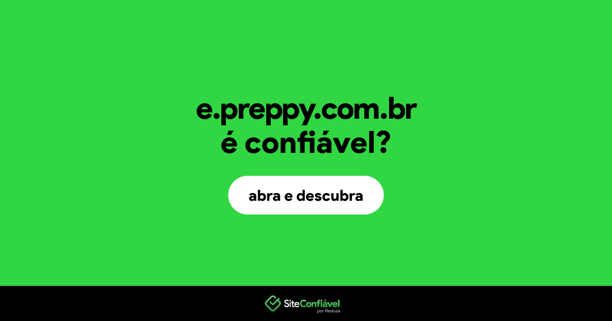 O site e.preppy.com.br é confiável?