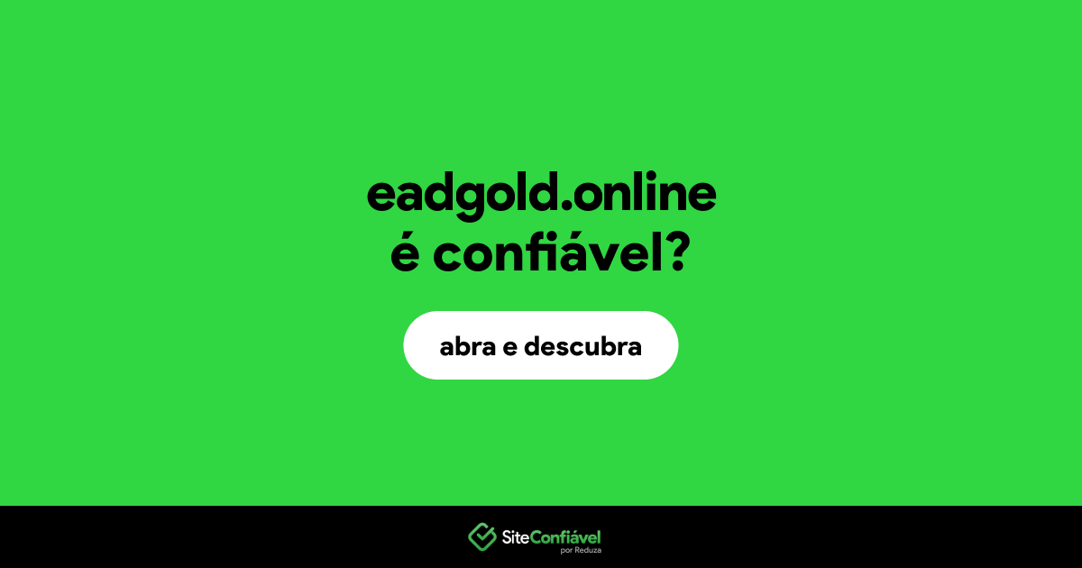 O site eadgold.online é confiável?