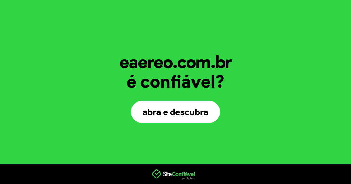 O site eaereo.com.br é confiável?