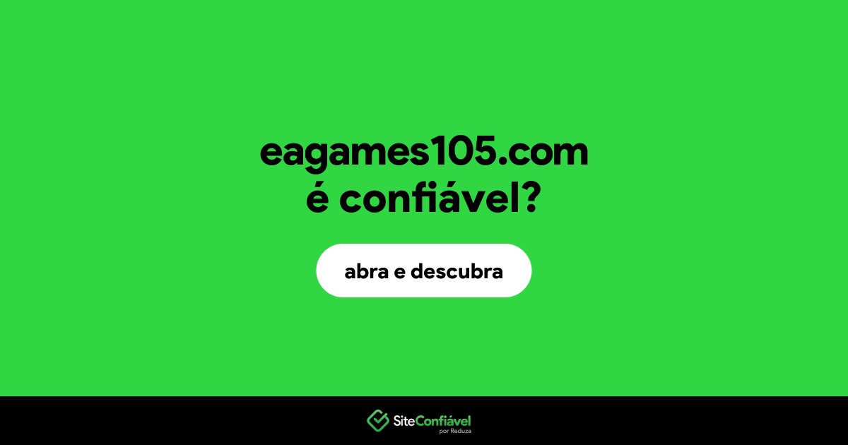 O site eagames105.com é confiável?