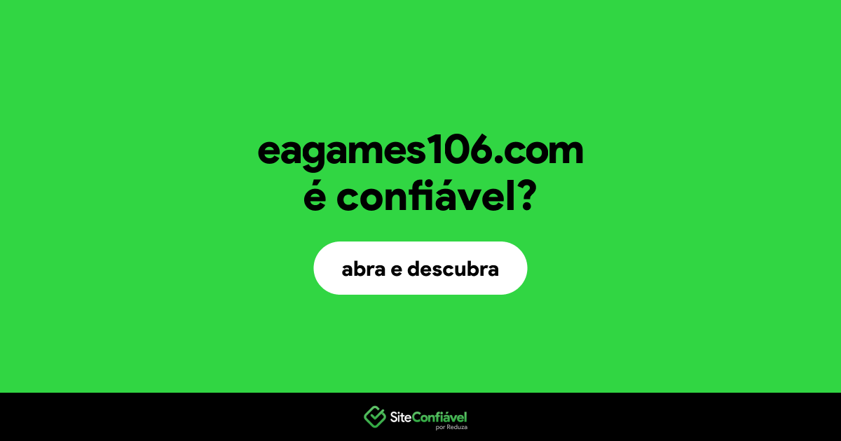 O site eagames106.com é confiável?