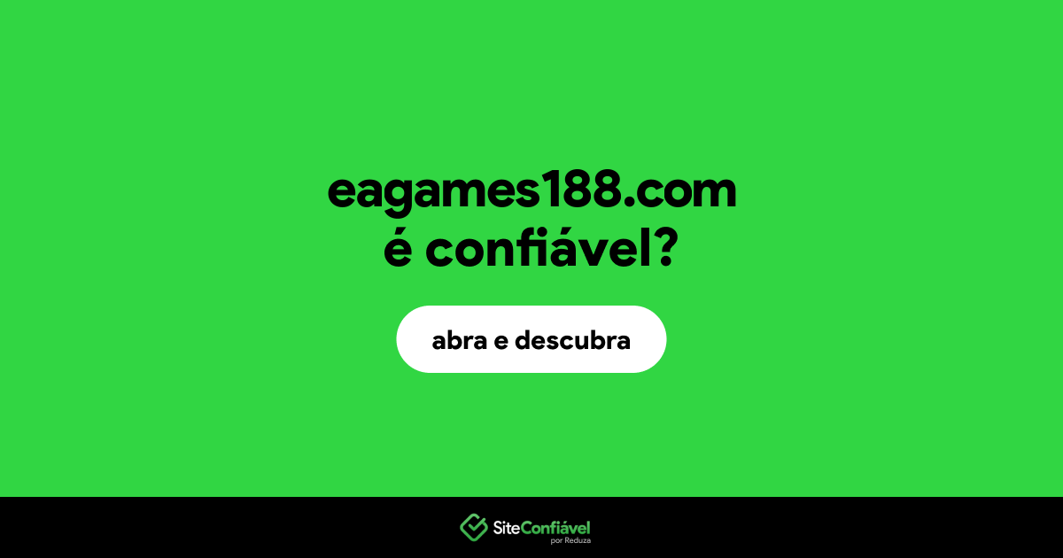 O site eagames188.com é confiável?
