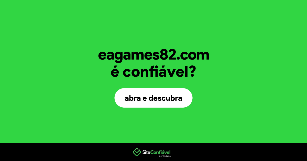O site eagames82.com é confiável?