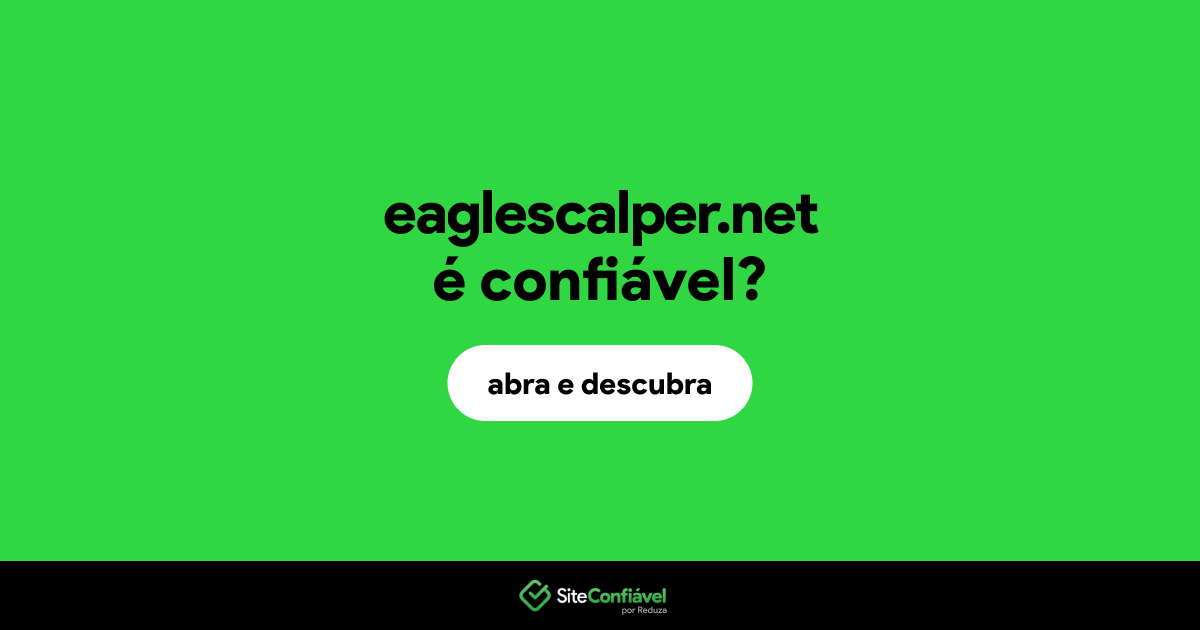 O site eaglescalper.net é confiável?