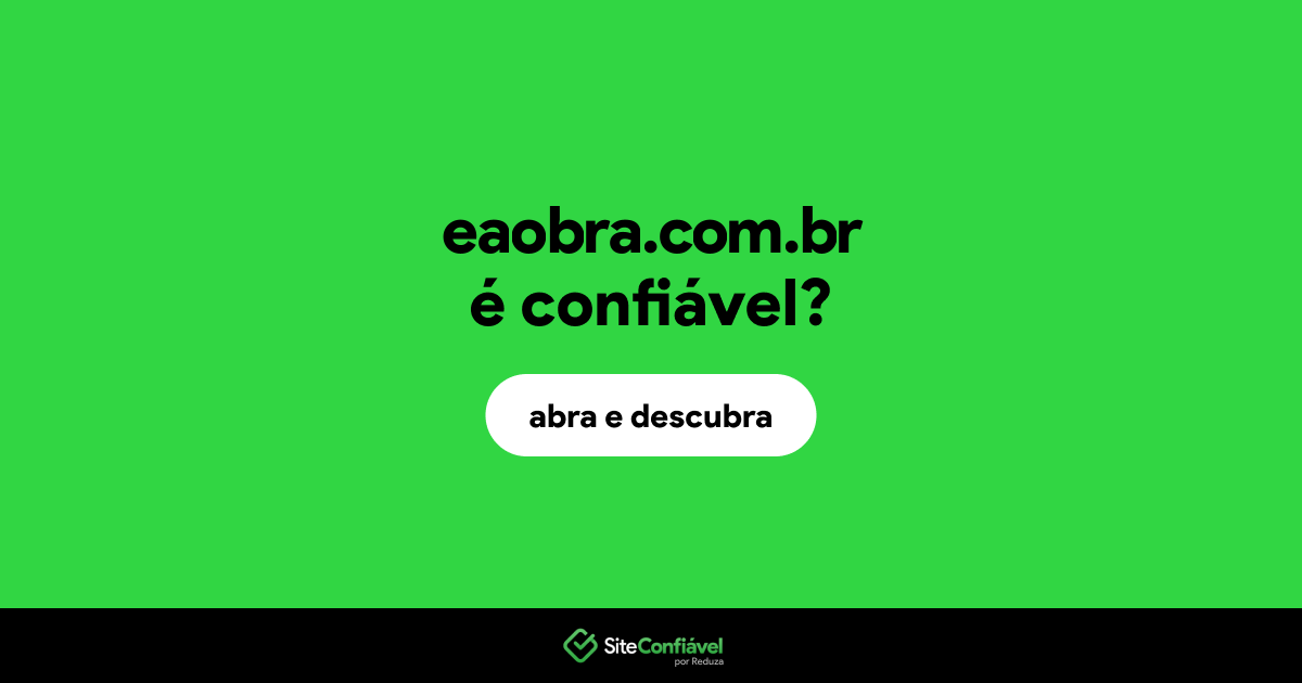 O site eaobra.com.br é confiável?