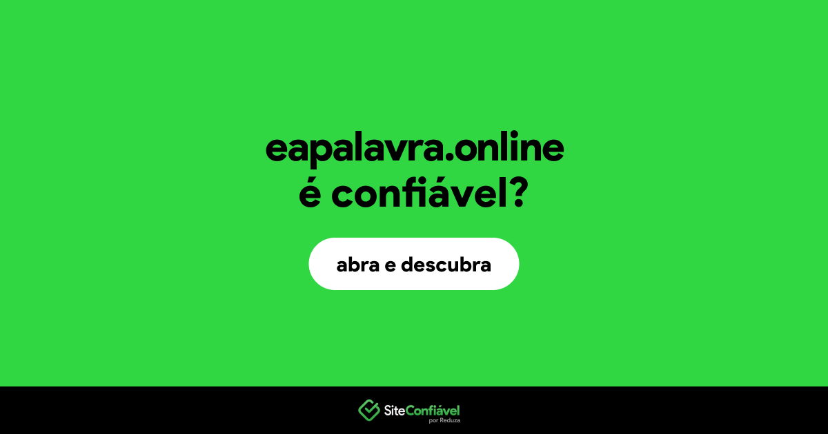 O site eapalavra.online é confiável?