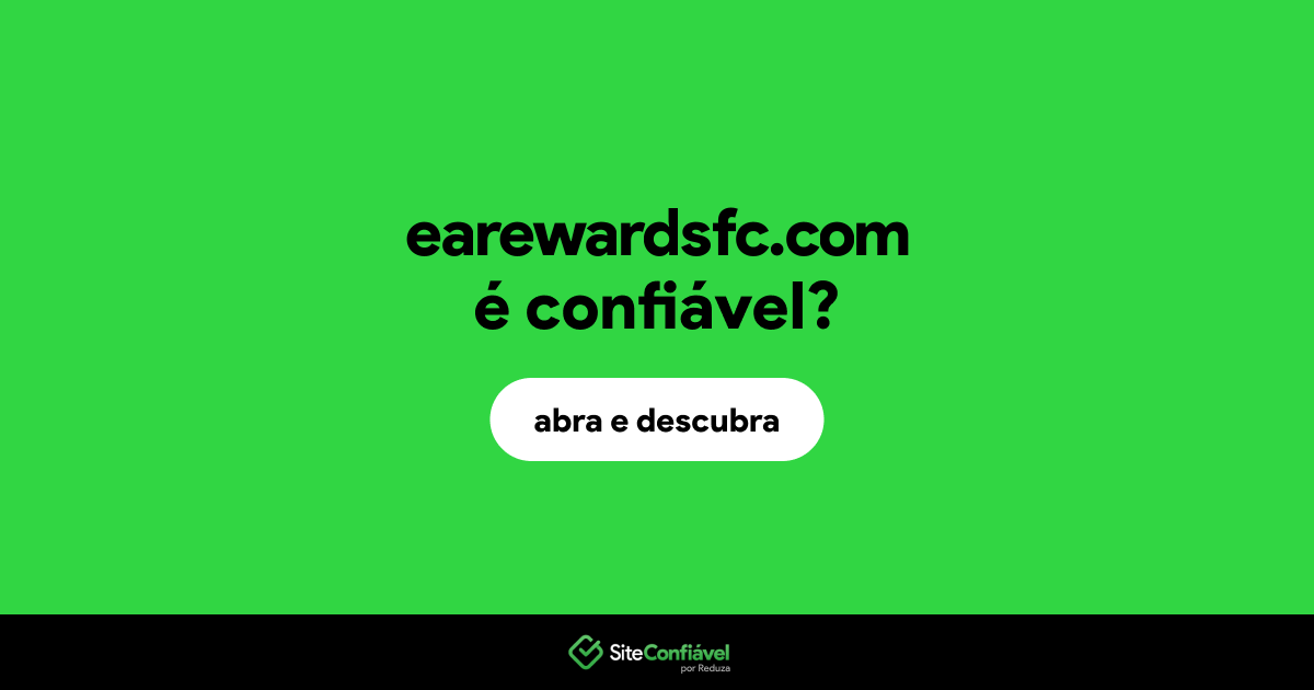 O site earewardsfc.com é confiável?