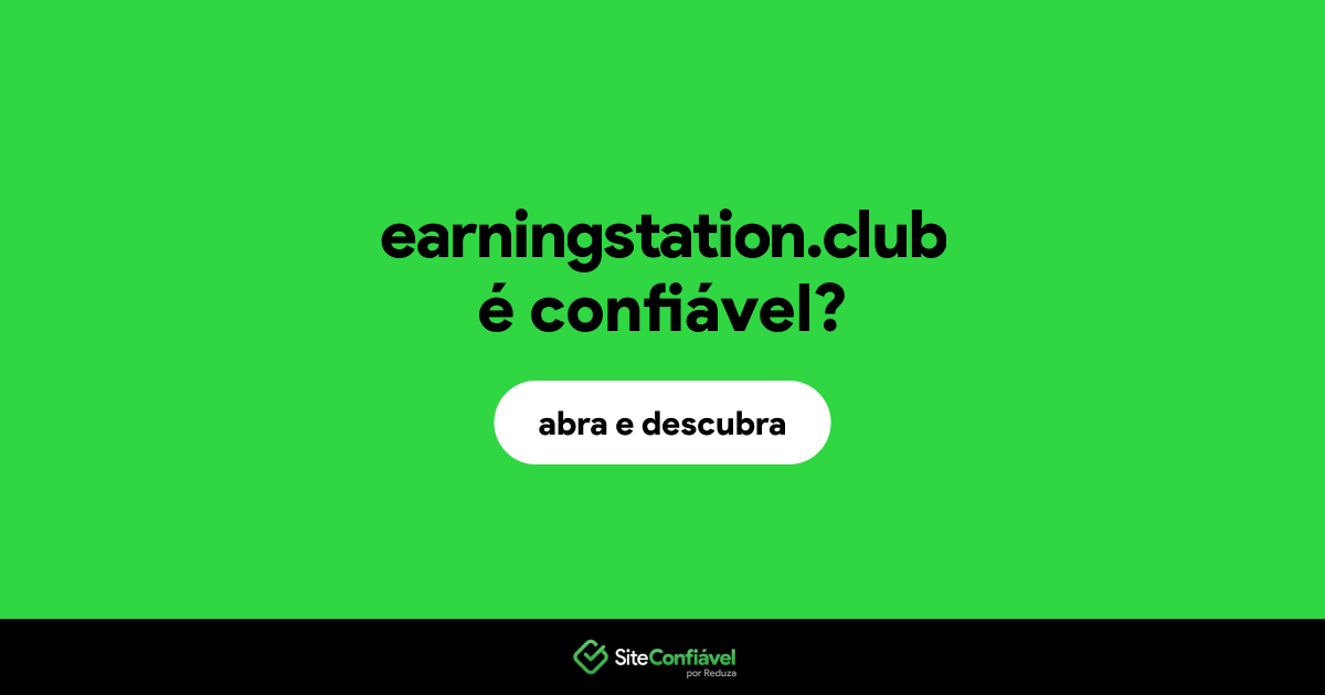 O site earningstation.club é confiável?