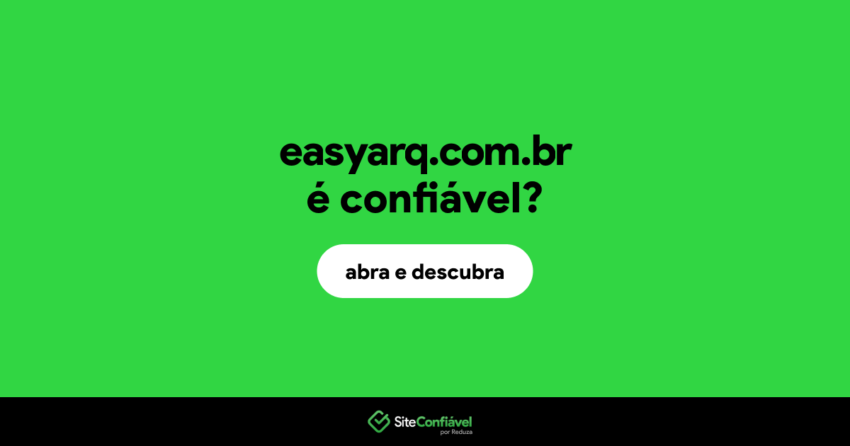 O site easyarq.com.br é confiável?