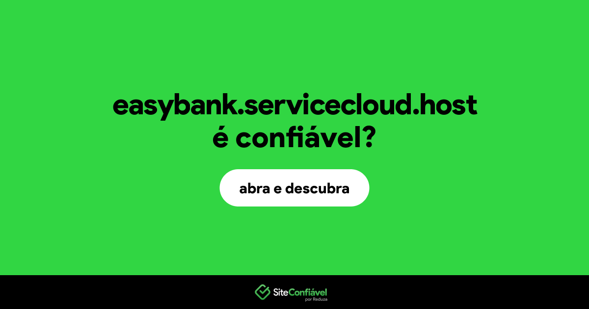 O site easybank.servicecloud.host é confiável?