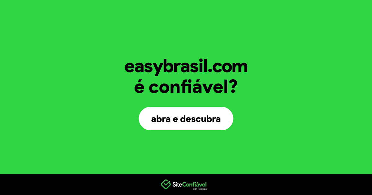 O site easybrasil.com é confiável?