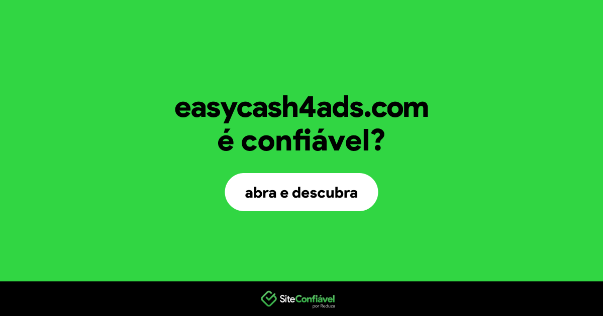 O site easycash4ads.com é confiável?