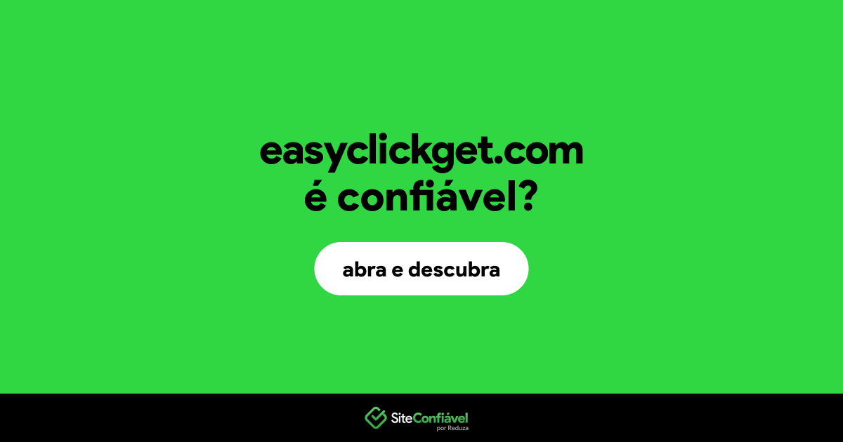 O site easyclickget.com é confiável?
