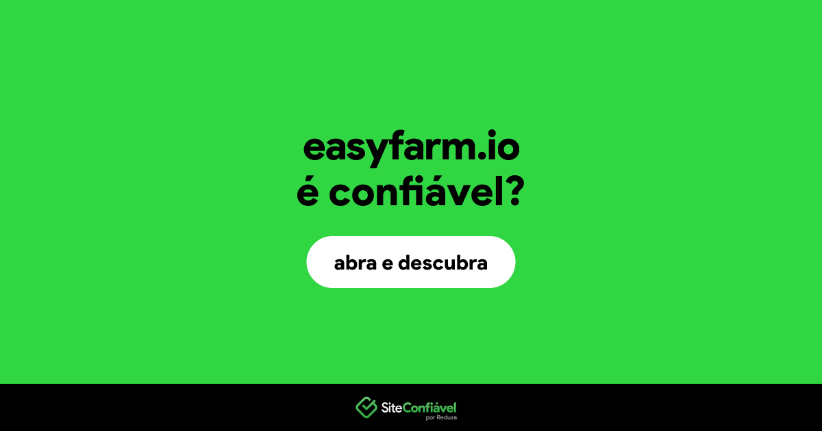 O site easyfarm.io é confiável?