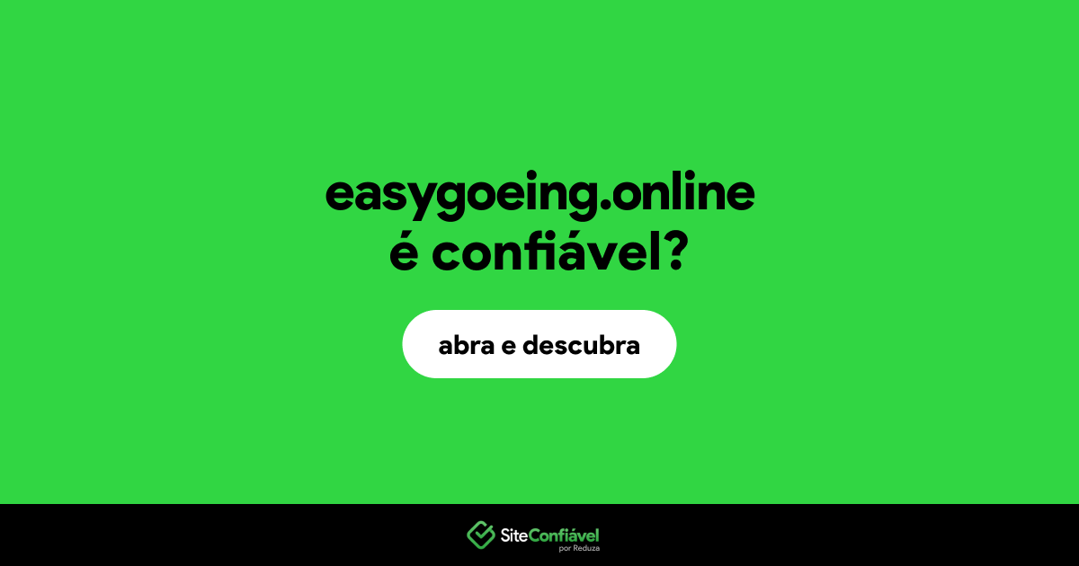 O site easygoeing.online é confiável?