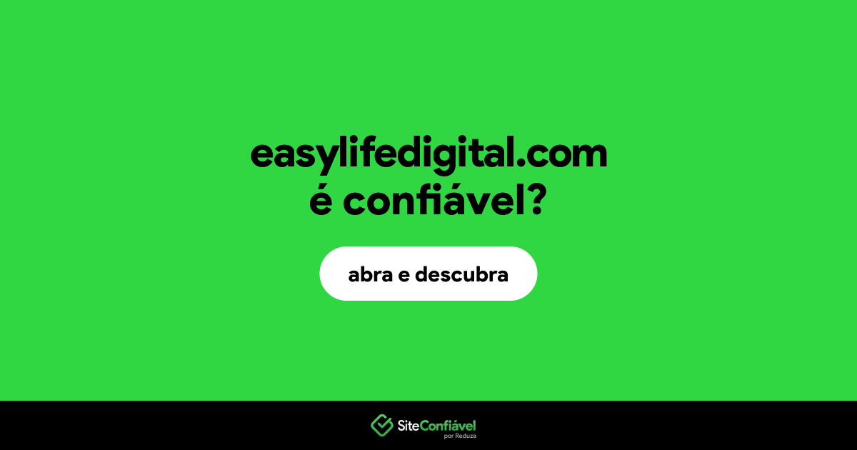 O site easylifedigital.com é confiável?