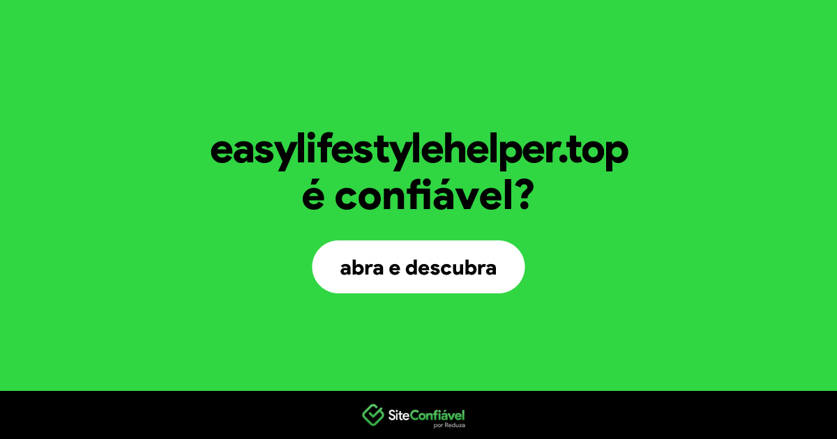 O site easylifestylehelper.top é confiável?