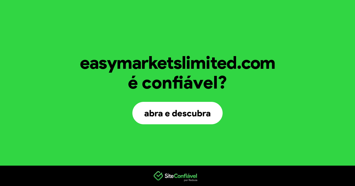 O site easymarketslimited.com é confiável?