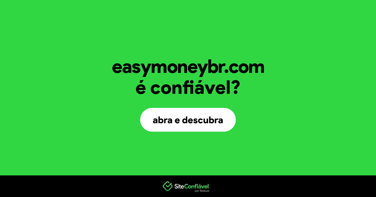 O site easymoneybr.com é confiável?