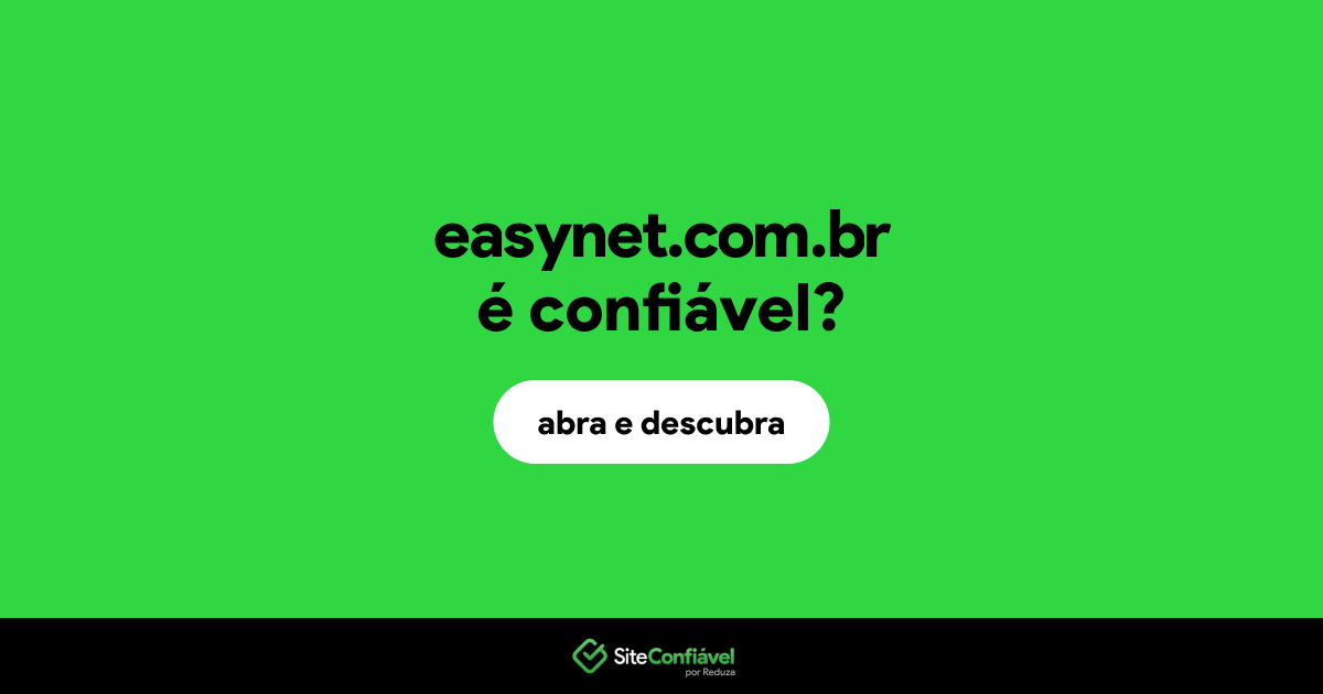 O site easynet.com.br é confiável?