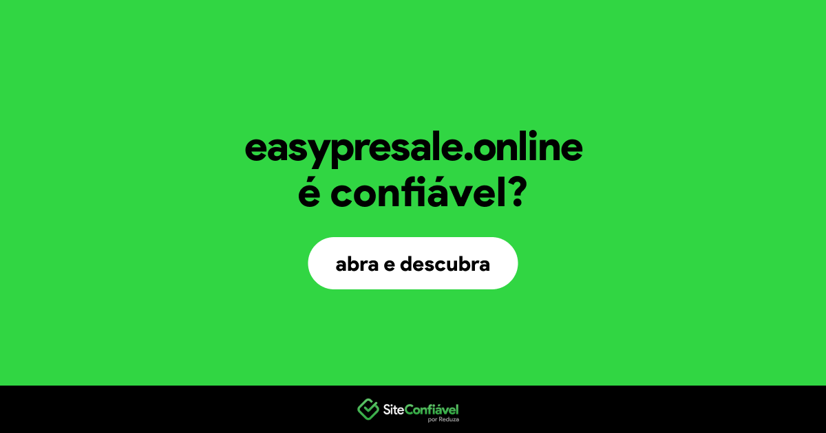 O site easypresale.online é confiável?