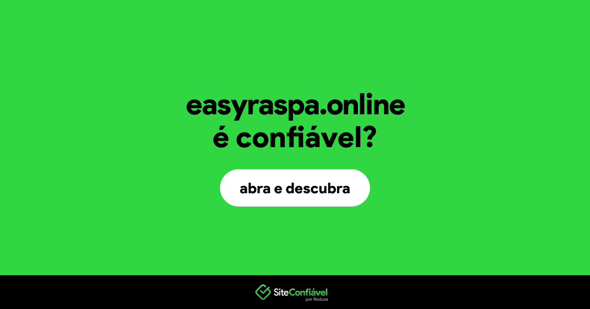 O site easyraspa.online é confiável?