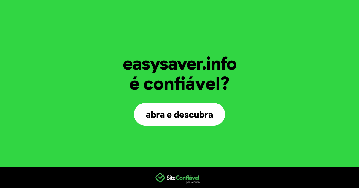 O site easysaver.info é confiável?