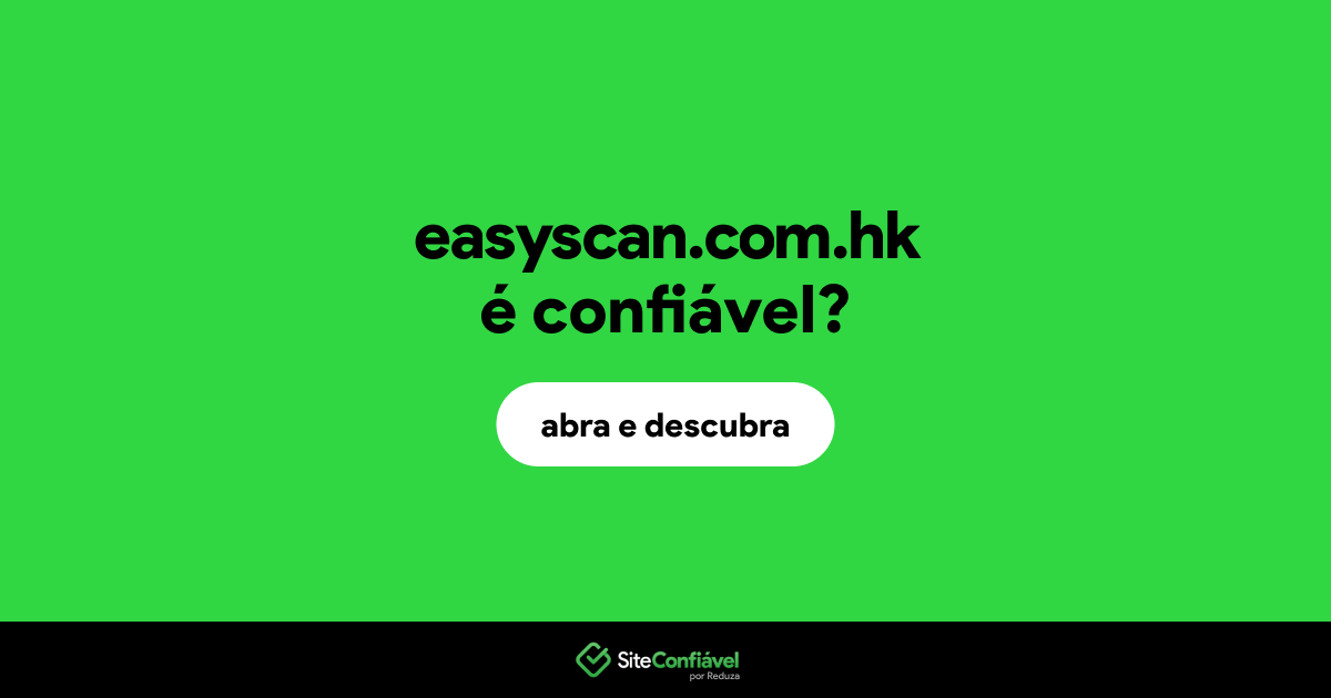 O site easyscan.com.hk é confiável?