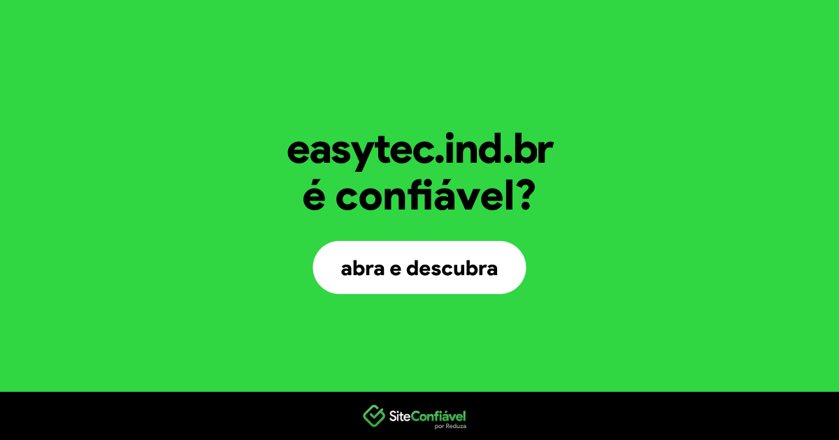 O site easytec.ind.br é confiável?