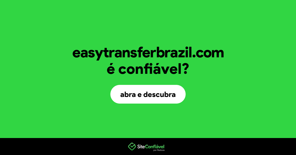 O site easytransferbrazil.com é confiável?