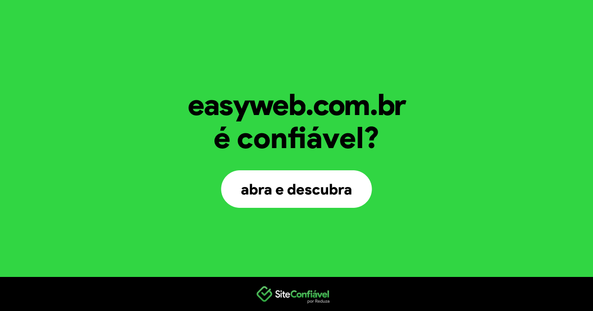 O site easyweb.com.br é confiável?