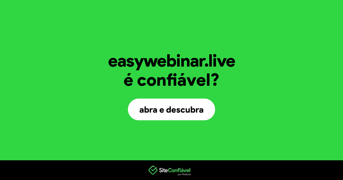 O site easywebinar.live é confiável?