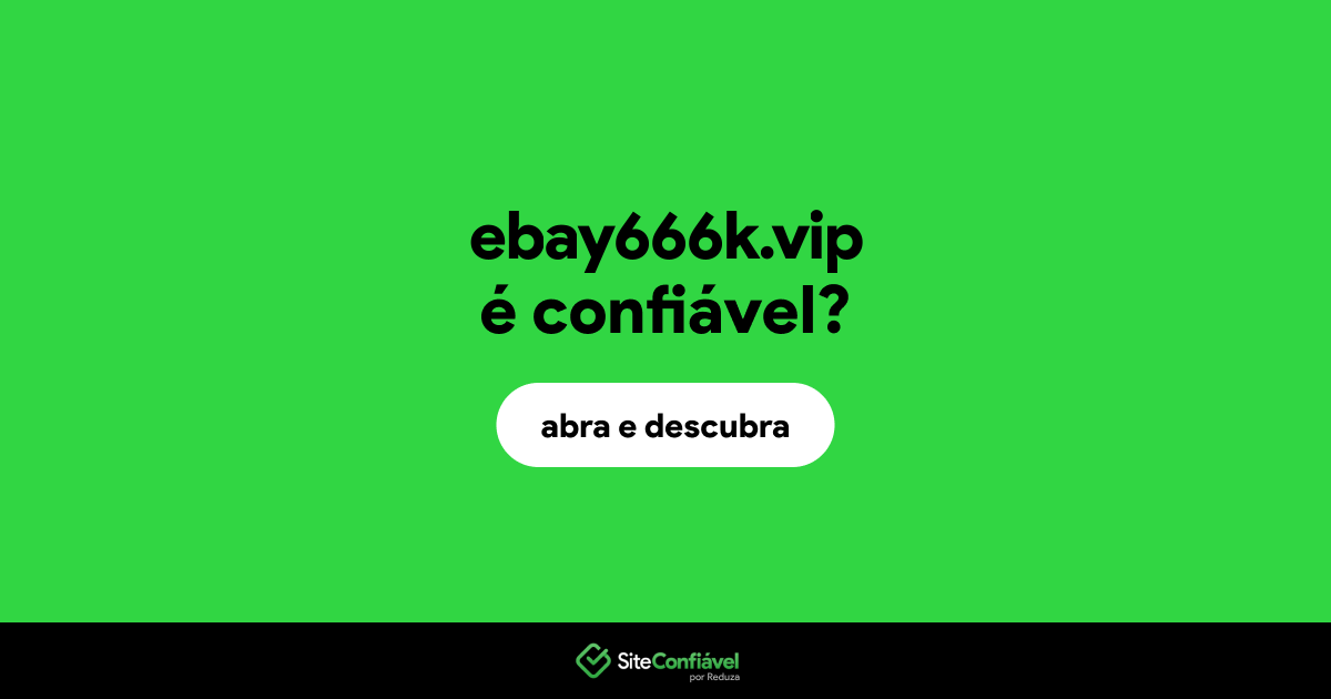 O site ebay666k.vip é confiável?