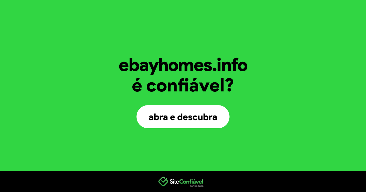 O site ebayhomes.info é confiável?