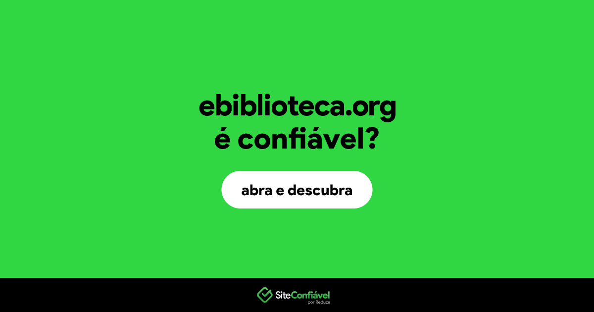 O site ebiblioteca.org é confiável?