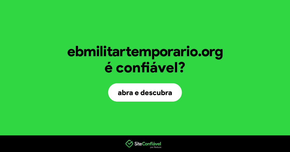 O site ebmilitartemporario.org é confiável?