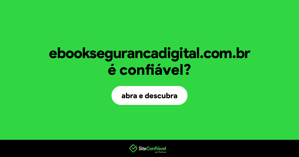 O site ebooksegurancadigital.com.br é confiável?