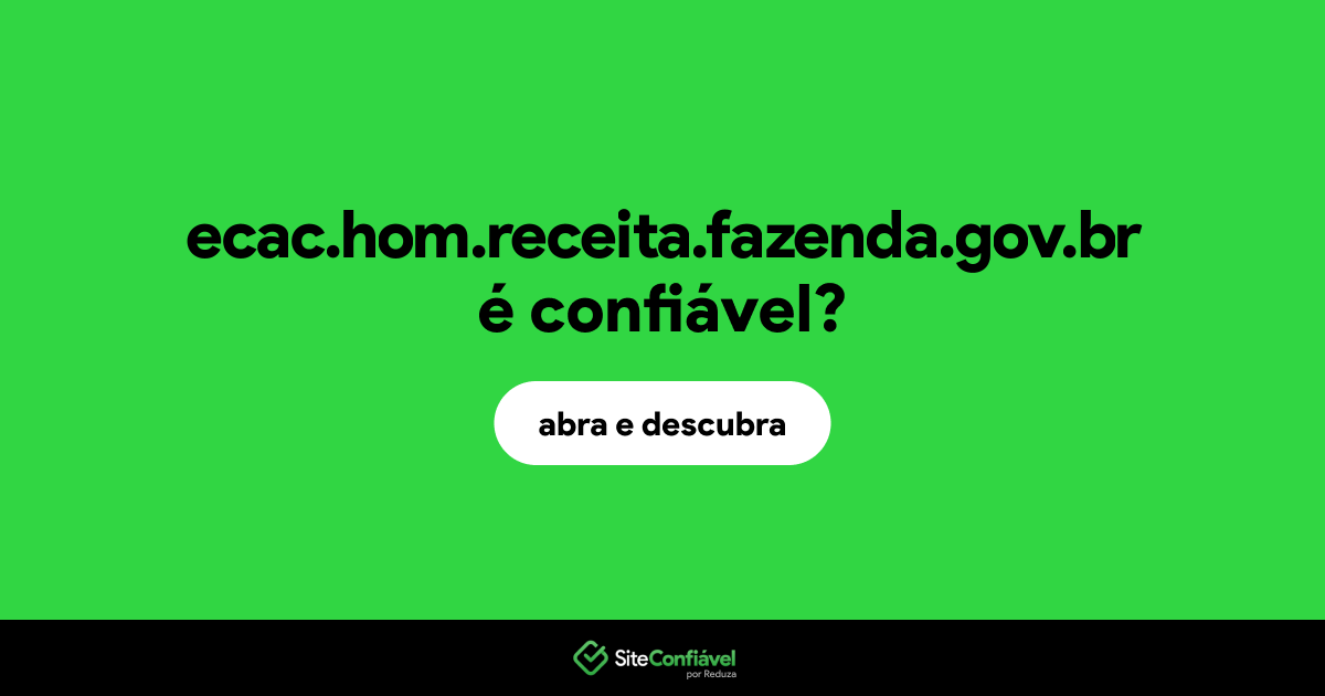O site ecac.hom.receita.fazenda.gov.br é confiável?