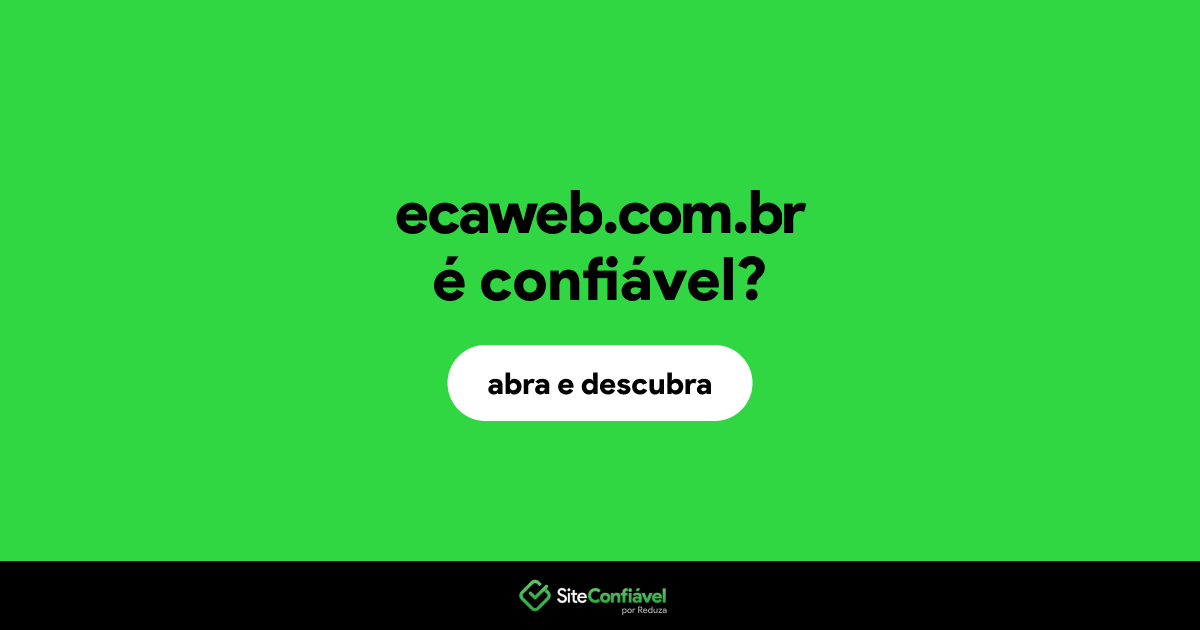 O site ecaweb.com.br é confiável?