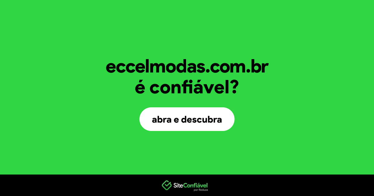 O site eccelmodas.com.br é confiável?