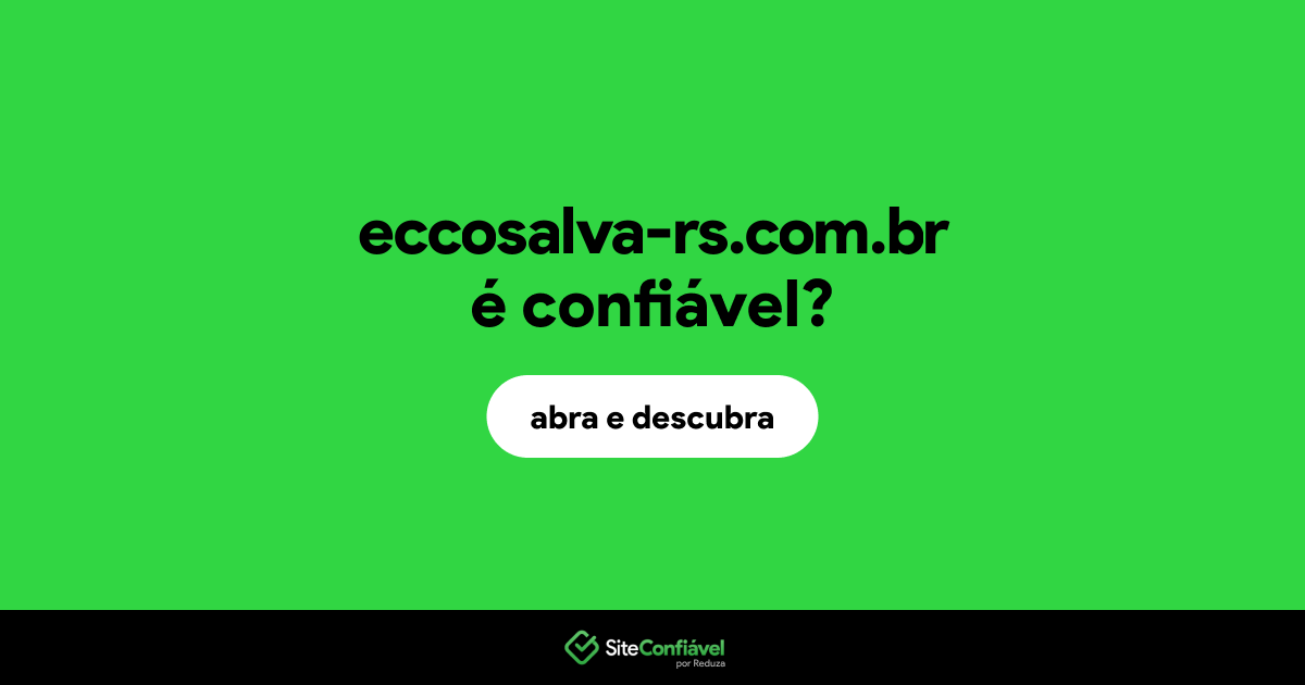 O site eccosalva-rs.com.br é confiável?