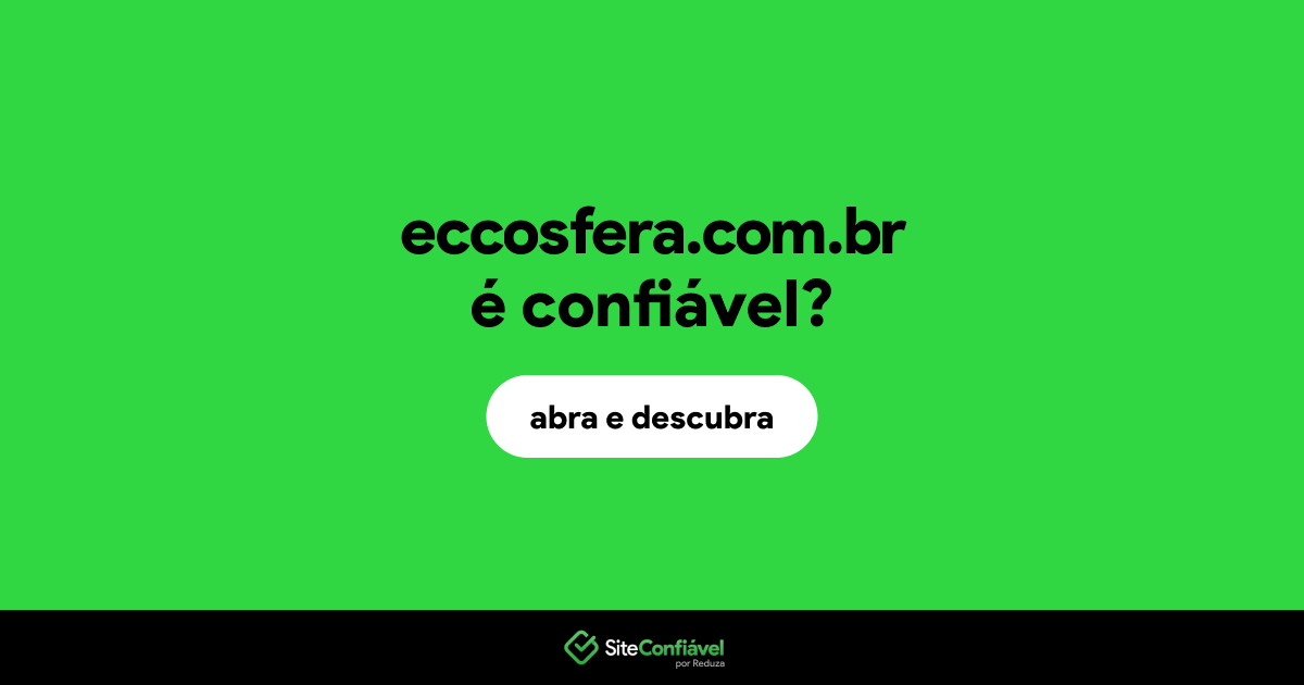 O site eccosfera.com.br é confiável?