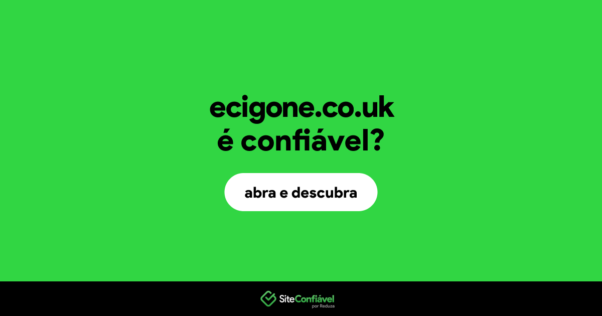 O site ecigone.co.uk é confiável?
