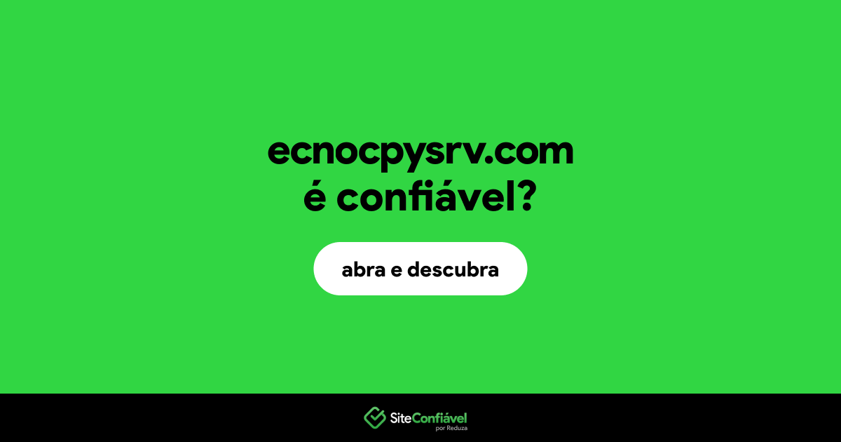 O site ecnocpysrv.com é confiável?