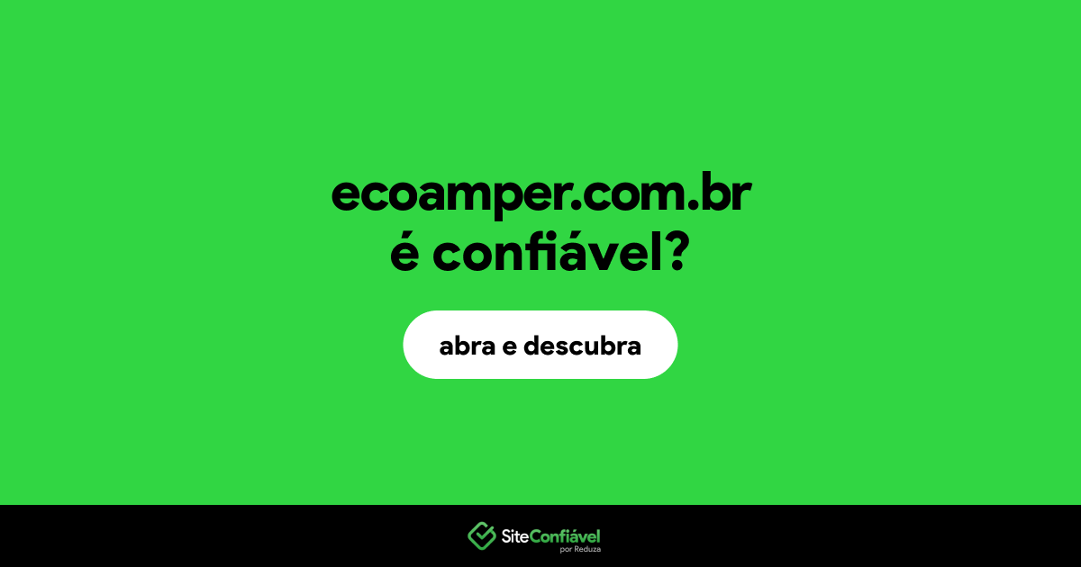 O site ecoamper.com.br é confiável?