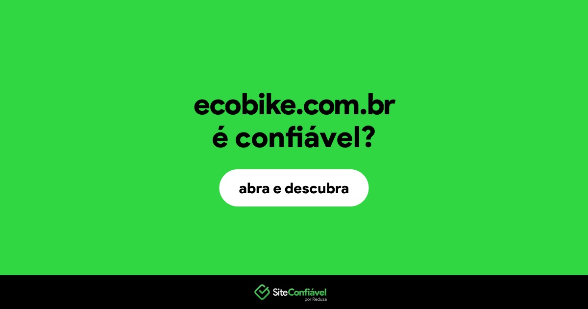 O site ecobike.com.br é confiável?