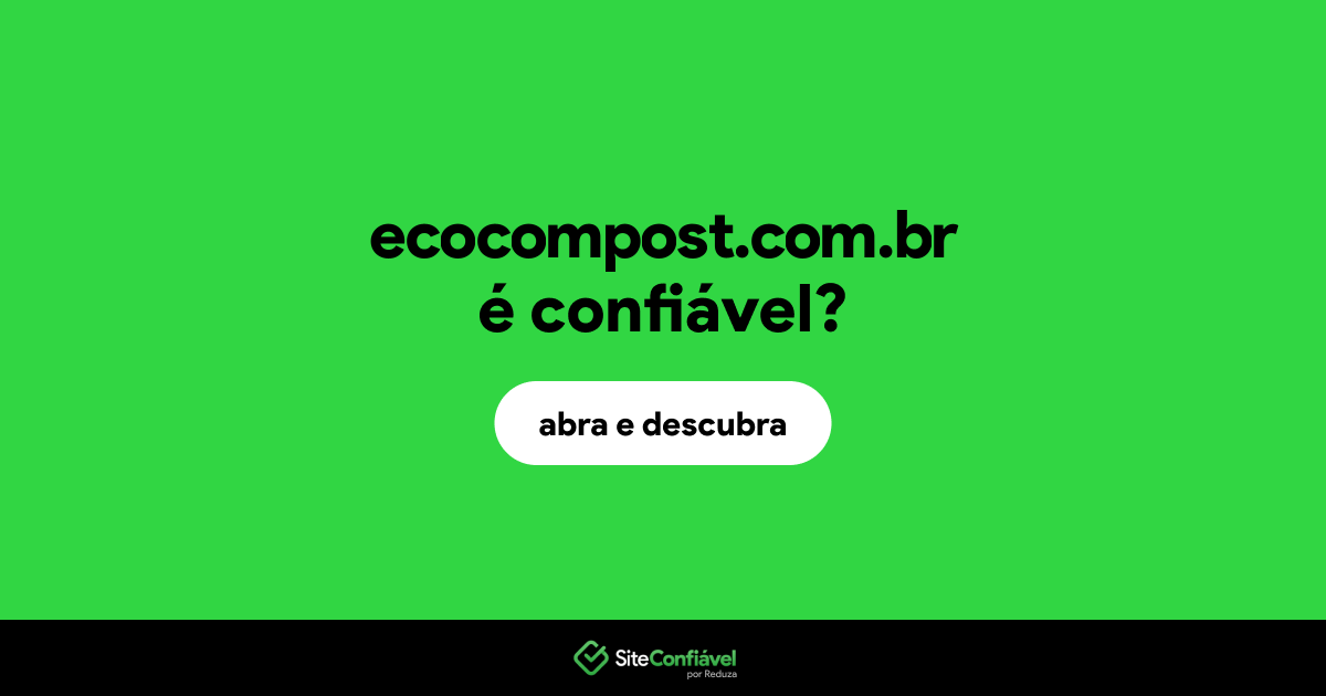 O site ecocompost.com.br é confiável?