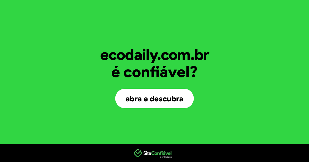 O site ecodaily.com.br é confiável?